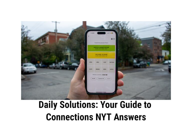 Daily Solutions: Your Guide to Connections NYT Answers