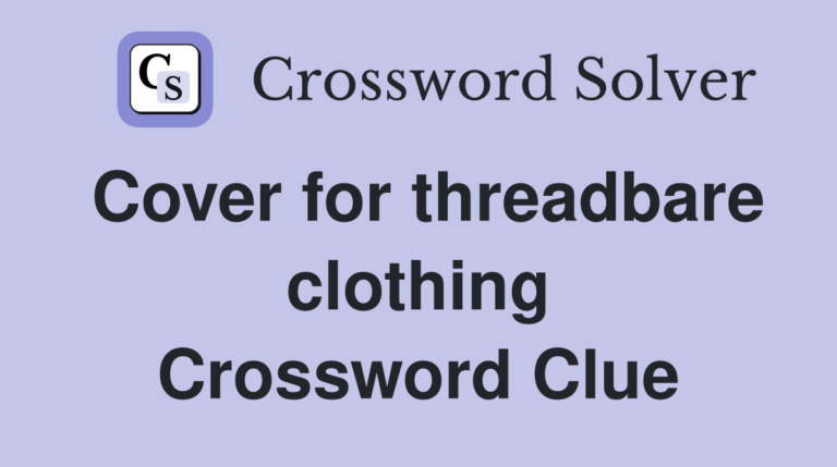 cover for threadbare clothing