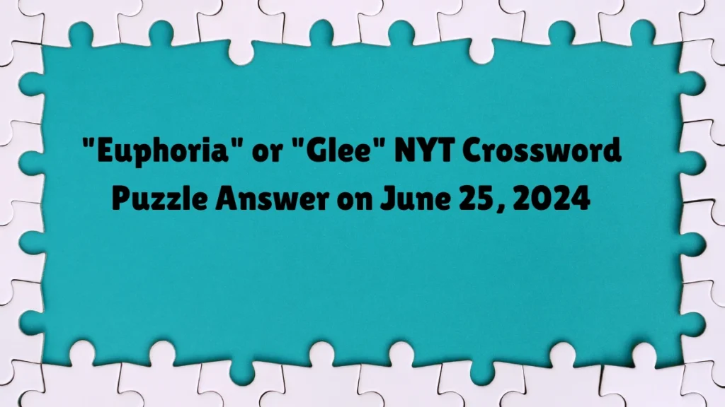 euphoria and glee nyt