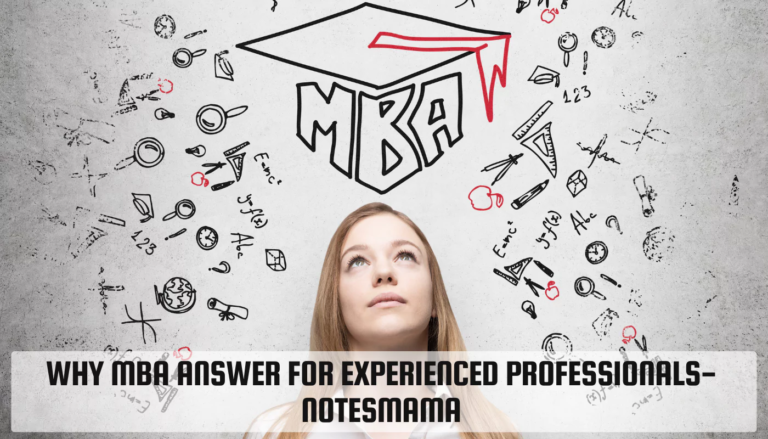 why mba answer for experienced professionals-notesmama