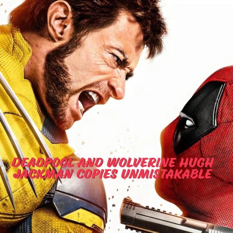 Deadpool and Wolverine Hugh Jackman Copies Unmistakable