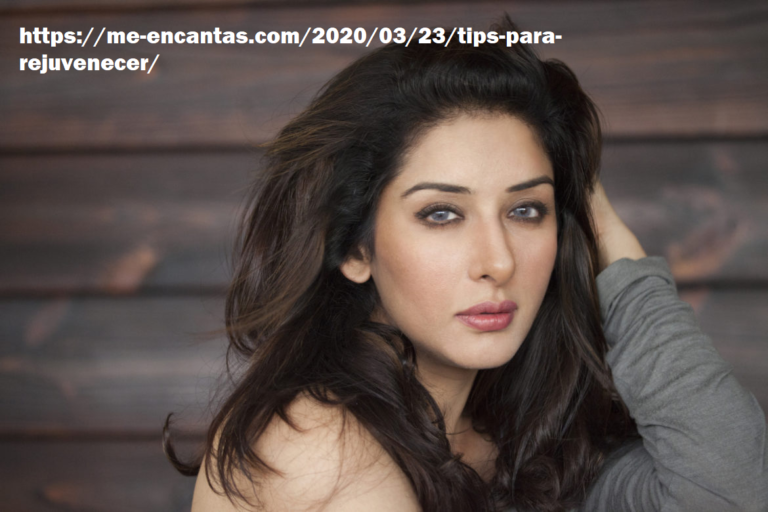 https://me-encantas.com/2020/03/23/tips-para-rejuvenecer/